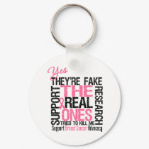 Yes They're Fake The Real Ones Tried To Kill Me keychains