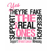 Yes They're Fake The Real Ones Tried To Kill Me t-shirts