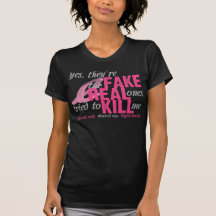 Yes, They're Fake, the Real Ones Tried to Kill Me Tee Shirts