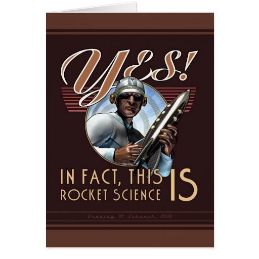 Yes! This IS Rocket Science Greeting Card