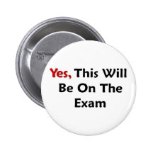 Yes, This Will Be On The Exam Pin