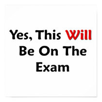 Yes, This Will Be On The Exam Print