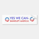 YES WE CAN- BANKRUPT AMERICA BUMPER STICKER