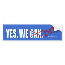 Yes, We (Can) Did! President Obama, '08 bumper stickers by BeezKneez Yes, We (Can) Did! President Obama, '08 bumper stickers