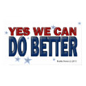 Yes We Can Do Better (1a) - Poster - Just Say It print
