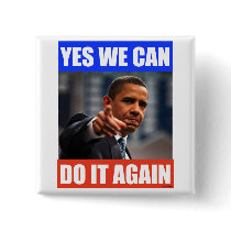 Yes We Can Do It Again Obama 2012 Election Pin