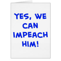 Yes, we can impeach him! cards