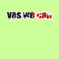 yes we can t-shirts