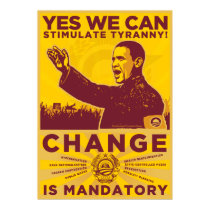 YES WE CAN: Stimulate Tyranny Poster posters by Libertymaniacs YES WE CAN: Stimulate Tyranny Poster posters