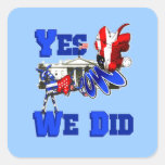 Yes We Can yes We Did Obama 2012 Satire Sticker