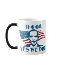 Yes We Did 11-4-08 Mugs