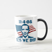 Yes We Did 11-4-08 Mugs