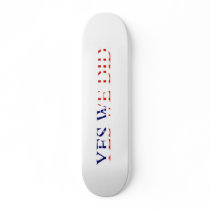 Yes We Did American Flag T-Shirt Skateboards