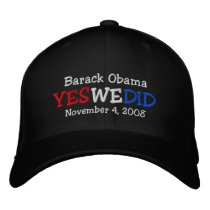Yes We Did Barack Obama Embroidered Hat embroidered hats by yes_we_did Yes We Did Barack Obama Embroidered Hat embroidered hats
