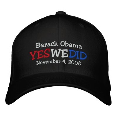 Yes We Did Barack Obama Embroidered Hat by yes_we_did
