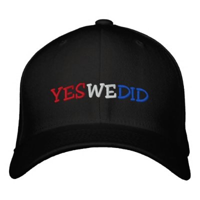 Yes We Did Barack Obama Embroidered Hat by yes_we_did