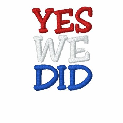 Yes We Did Barack Obama Embroidered Shirt by yes_we_did