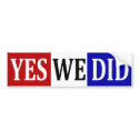Yes We Did Bumper Sticker bumper stickers