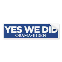 Yes We Did Bumper Sticker bumper stickers