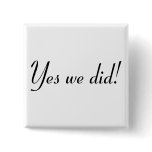Yes We Did!