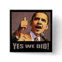 Yes We Did! Button by ObamaRama Yes We Did! Button