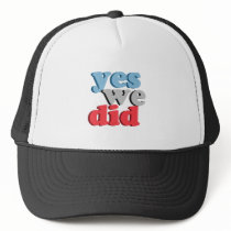 Yes We Did Hat