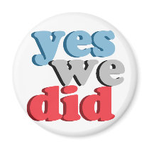 Yes We Did Refrigerator Magnet