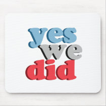 Yes We Did Mouse Mat