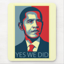 Yes We Did mousepads by smallhandsdesigns Yes We Did mousepads