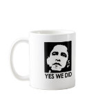 "Yes we did" Mugs