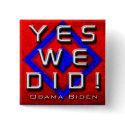 YES WE DID OBAMA BIDEN RWB BUTTON