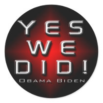 YES WE DID OBAMA BIDEN STICKERS