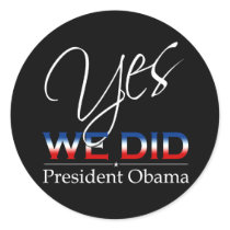 YES We Did Obama - Sticker