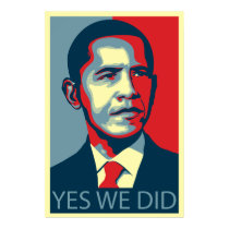 Yes We Did posters by smallhandsdesigns Yes We Did posters