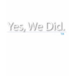Yes, We Did! President Obama, '08 (Ladies) T Shirt