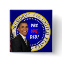 Yes We Did - Square Button by inauguration_2009 Yes We Did - Square Button