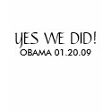 YES WE DID! t-shirts by Vote4Hope YES WE DID! t-shirts