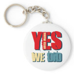 Yes We Did Voted Obama keychains