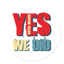 Yes We Did Voted Obama Round Stickers
