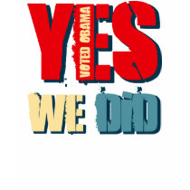 Yes We Did Voted Obama t-shirts by TeeShirtsTShirts Yes We Did Voted Obama t-shirts
