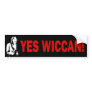 Yes Wiccan! Bumper Sticker