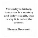 Yesterday is history, tomorrow is a mystery and... posters by tauheedah Yesterday is history, tomorrow is a mystery and... posters