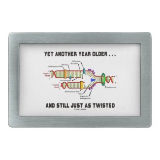 Yet Another Year Older Still Just As Twisted DNA Rectangular Belt Buckle