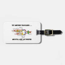 Yet Another Year Older Still Just As Twisted DNA Tags For Bags