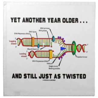 Yet Another Year Older Still Just As Twisted DNA Cloth Napkins