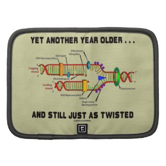 Yet Another Year Older Still Just As Twisted DNA Organizers