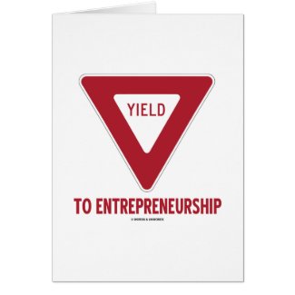 Yield To Entrepreneurship (Sign) zazzle_card