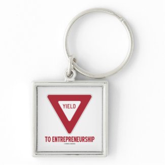 Yield To Entrepreneurship (Sign) zazzle_keychain