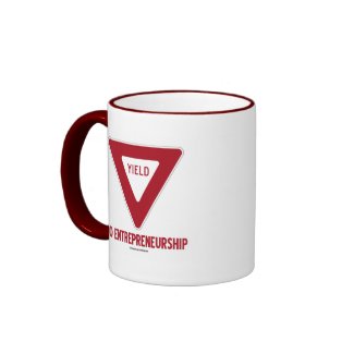 Yield To Entrepreneurship (Sign) zazzle_mug