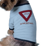 Yield To The Rat Race (Traffic Sign Humor) Dog Shirt